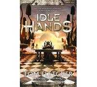 Idle Hands: The Factory Trilogy Book 2