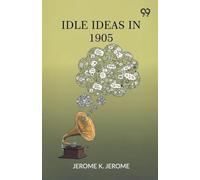 Idle Ideas In 1905
