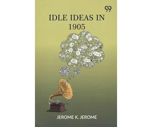 Idle Ideas In 1905