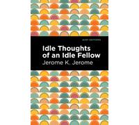 Idle Thoughts of an Idle Fellow