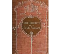 Idle Thoughts of an Idle Fellow