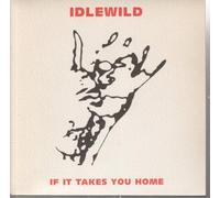Idlewild - If It Takes You Home [7" VINYL]