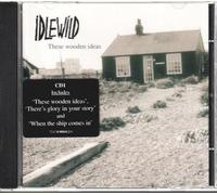 Idlewild - These Wooden Ideas [CD 1]