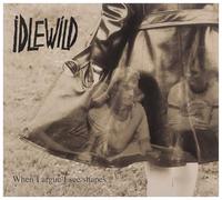 Idlewild - When I Argue I See Shapes