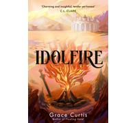 Idolfire : the Sunday Times bestselling epic sapphic fantasy