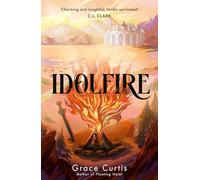 Idolfire: the Sunday Times bestselling epic sapphic fantasy (Hodderscape)