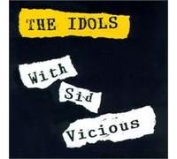 Idols - Idols/Sid Vicious