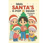 Idols Santa's K-Pop Squad - Coloring Book