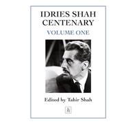 Idries Shah Centenary: Volume One