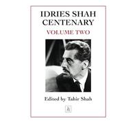 Idries Shah Centenary: Volume Two