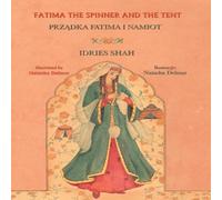Idries Shah Fatima the Spinner & the Tent: Bilingual English-Polish Edition Idries Shah Multicolor