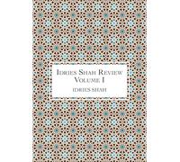 Idries Shah Review: Volume I (The Idries Shah Review Series)