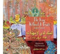 Idries Shah The King without a Trade: Bilingual English-Arabic Edition Idries Shah Multicolor