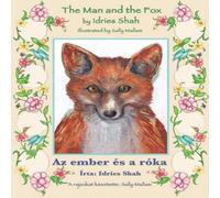 Idries Shah The Man & the Fox / Az ember és a róka: Bilingual Idries Shah Multicolor