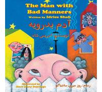Idries Shah The Man with Bad Manners: Bilingual English-Dari Edition Paperback Idries Shah Multicolor