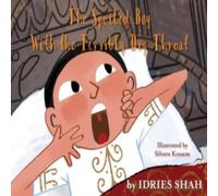 Idries Shah The Spoiled Boy With the Terribly Dry Throat Paperback Book Idries Shah Multicolor