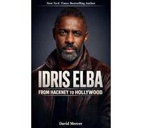 Idris Elba from Hackney to Hollywood