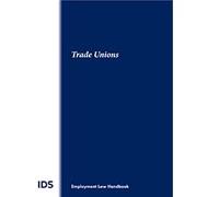 IDS Trade Unions Handbook 2024: IDS Employment Law Handbook