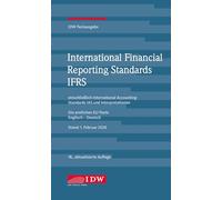 IDW, IFRS IDW Textausgabe, 18. Auflage: IDW Textausgabe einschließlich International Accounting Standards (IAS) und Interpretationen. Die amtlichen EU-Texte Englisch-Deutsch
