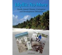 Idyllic No More: Pacific Island Climate, Corruption and Development Dilemmas