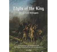 Idylls of the King: with superb full-colour illustrations