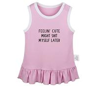 iDzn Feelin' Cute Might Shit Myself Later Funny Letter Dresses, Newborn Baby Girls Princess Dress Infant Kids Ruffles Skirts