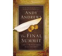 Ie: The Final Summit: A Quest to Find the One Principle That Will Save Humanity