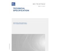 IEC/TS 61724-2 Ed. 1.0 en:2016, First Edition: Photovoltaic system performance - Part 2: Capacity evaluation method