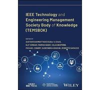 IEEE Technology and Engineering Management Society Body of Knowledge (TEMSBOK) (IEEE Press Series on Technology Management, Innovation, and Leadership)
