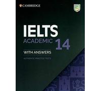 IELTS 14 Academic Student's Book with Answers without Audio: Authentic Practice Tests (IELTS Practice Tests)