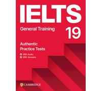 IELTS 19 General Training Student's Book with Answers with Audio with Resource Bank (IELTS Practice Tests)