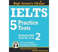 IELTS 5 Practice Tests, General Set 2: Tests No. 6-10: 4 (High Scorer's Choice)