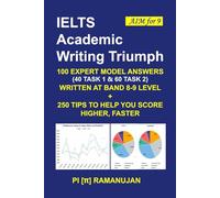 IELTS Academic Writing Triumph: Unlock Your Path to IELTS Success: High-Scoring Model Answers and Proven Writing Strategies for Band 8+