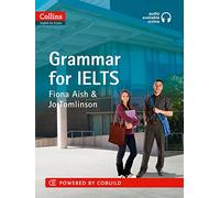 Grammar: IELTS 5-6+ (B1+) (Collins English for IELTS)