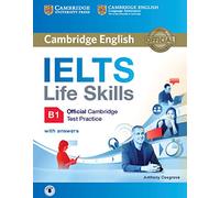 IELTS Life Skills Official Cambridge Test Practice B1 Student's Book with Answers and Audio (Official Cambridge IELTS Life Skills)