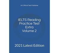 IELTS Reading Practice Test Extra Volume 2: 2021 Latest Edition