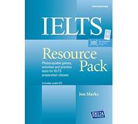 IELTS Resource Pack: Photocopiable games, activities and practice tests for IELTS preparation classes. Teacher's Resource Book with digital extras (DELTA Exam Preparation)