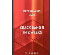 IELTS Speaking Band 9 Cracked in 2 Weeks: Cue Cards, Sample Answers & 2025 Topics (IELTS Band 9 Blueprint Series)