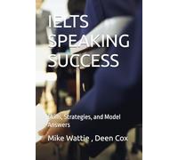 IELTS SPEAKING SUCCESS (Chinese and English version)): Skills, Strategies, and Model Answers (IELTS SUCCESS SERIES)