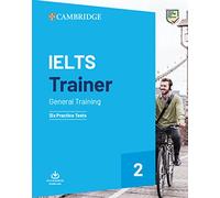 IELTS Trainer 2 General Training: Six Practice Tests (IELTS Practice Tests)