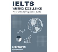 IELTS Writing Excellence: Your Ultimate Preparation and Practice Guide