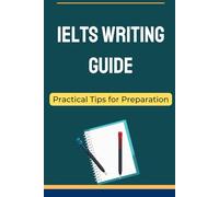 IELTS Writing Guide: Practical tips for Preparation