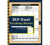 IEP Goal Tracking Sheets: Data Collection Notebook Special Education Teachers/ Progress Monitoring Tracker Book Gift For Special Education Teachers. 8,5 x 11 Inches