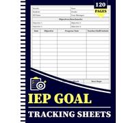 IEP Goal Tracking Sheets: Progress Monitoring & Data Collection Notebook for Special Education Teachers & Case Managers | Objectives, Benchmarks & Parent Feedback