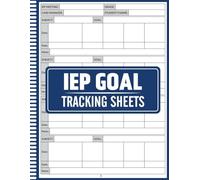 IEP Goal Tracking Sheets: Special Education Record Keeping Book for Teachers, Therapists, and School Staff, Organized Goal Tracking Sheets for IEP Progress Monitoring and Student Data Collection