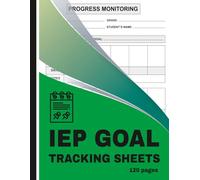 IEP Goal Tracking Sheets: Student Progress Monitoring Sheets for Special Education, Goal Setting, Data Recording, and IEP Documentation