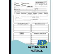 IEP MEETING NOTES NOTEBOOK: for Special Education Teacher | (108 Pages 8.5''x11'')