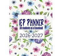 IEP Planner 2025-2026 For Special Education Teachers: A comprehensive collection of special education resources through effective IEP planning and ... for educators | 30 students in a Caseload