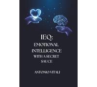IEQ: EMOTIONAL INTELLIGENCE WITH A SECRET SAUCE