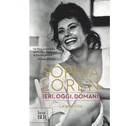 Ieri, oggi, domani - La mia vita